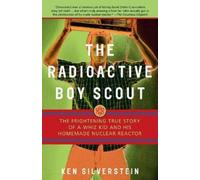 Ken Silverstein Radioactive Boy Scout (Tascabile)