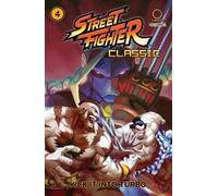 Ken Siu-Chong Street Fighter Classic Paperback Volume 4: Kick it int (Tascabile)