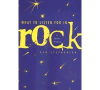 Ken Stephenson What to Listen For in Rock (Copertina rigida)