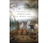 Ken Stone Reading the Hebrew Bible with Animal Studies (Copertina rigida)
