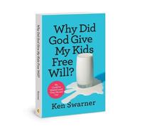 Ken Swarner Why Did God Give My Kids Free (Tascabile)