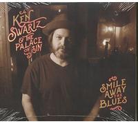 Ken Swartz & The Palace Of Sin Smile Away The Blues (CD)