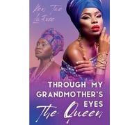 Ken Tae Larose Through My Grandmother's Eyes The Queen (Tascabile)