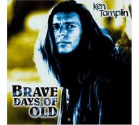 Ken Tamplin - Brave Days of Old