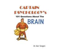 Ken Tangen Captain Psychology's 101 Questions about the Brain (Tascabile)