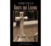 Ken Traylor Delas M., Jr. House Asheville Ghosts and Legends (Tascabile)