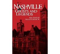 Ken Traylor Delas M., Jr. House Nashville Ghosts and Legends (Tascabile)