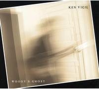 Ken Vigil - Woody's Ghost