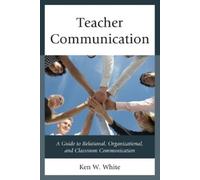 Ken W. White Teacher Communication (Tascabile)