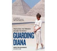 Ken Wharfe Guarding Diana - Protecting The Princess Around th (Copertina rigida)