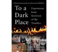 Ken Wharton To a Dark Place (Copertina rigida)