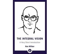 Ken Wilber Integral Vision (Tascabile) Shambhala Pocket Library