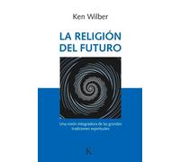 Ken Wilber La Religión del Futuro (Tascabile)