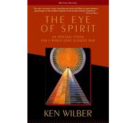 Ken Wilber The Eye of Spirit (Tascabile)