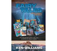 Ken Williams Not All Fairy Tales Have Happy Endings (Tascabile)