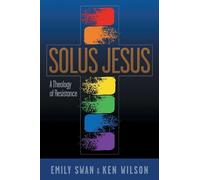 Ken Wilson Emily Swan Solus Jesus (Tascabile)