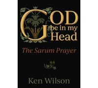 Ken Wilson God Be in My Head (Tascabile)