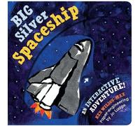 Ken Wilson-Max Big Silver Spaceship (Libro di cartone)