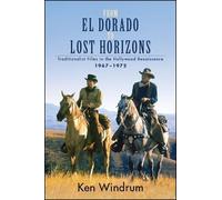 Ken Windrum From El Dorado to Lost Horizons (Tascabile)