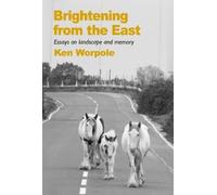 Ken Worpole Brightening from the East (Tascabile)