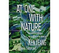 Ken Yeang Edwina Threipland At One with Nature (Copertina rigida)