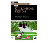 Ken Yocom Nancy Rot Basics Landscape Architecture 02: Ecological Des (Tascabile)
