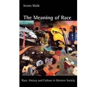 Kenan Malik The Meaning of Race (Copertina rigida)