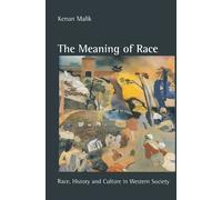 Kenan Malik The Meaning of Race (Tascabile)