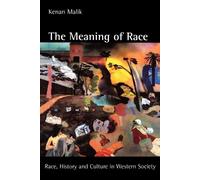 Kenan Malik The Meaning of Race (Tascabile)