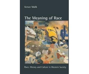 Kenan Malik The Meaning of Race (Tascabile)