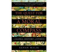 Kenan Malik The Quest for a Moral Compass (Tascabile)