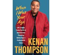 Kenan Thompson When I Was Your Age (Copertina rigida)