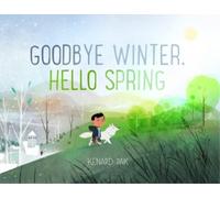 Kenard Pak Goodbye Winter, Hello Spring (Copertina rigida)