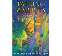 Kenaz Filan Raven Kaldera Talking to the Spirits (Tascabile)