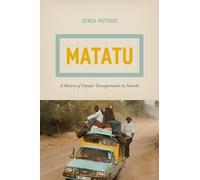 Kenda Mutongi Matatu - A History of Popular Transportation in (Copertina rigida)