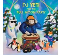 Kendal Grey DJ Yeti and the Full Moon Party (Tascabile)