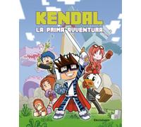 Libro - Bambini/ragazzi - Vari - Kendal. La Prima Avventura - Kendal
