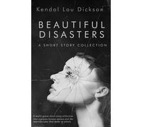 Kendal Lou Dickson Beautiful Disasters (Tascabile)