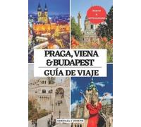 Kendall C Joseph Praga, Viena Y Budapest Guía de Viaje (Tascabile)