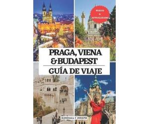 Kendall C Joseph Praga, Viena Y Budapest Guía de Viaje (Tascabile)