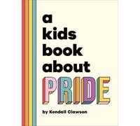 Kendall Clawson Clawson, Kendall A Kids Book About Pride (Copertina rigida)