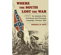 Kendall D. Gott Where the South Lost the War (Tascabile)