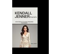 Kendall Jenner: How a Reality TV Star Conquered the Runway