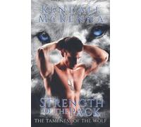 Kendall McKenna Strength of the Pack (Tascabile) Tameness of the Wolf