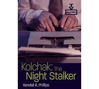 Kendall R. Phillips Kolchak: The Night Stalker (Tascabile) TV Milestones Series