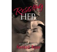 Kendall Ryan Resisting Her (Tascabile)