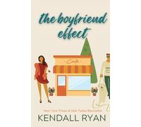 Kendall Ryan The Boyfriend Effect (Frisky Business, Book 1) (Tascabile)