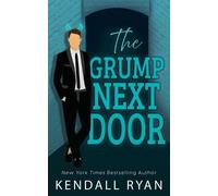 Kendall Ryan The Grump Next Door (Tascabile)