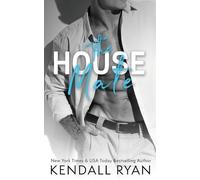 Kendall Ryan The House Mate (Tascabile) Roommates