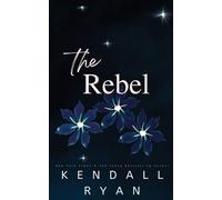 Kendall Ryan The Rebel (Tascabile)